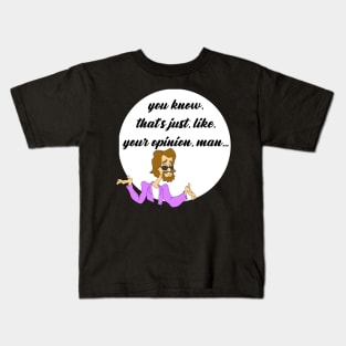 Your Opinion Man funny mash up Kids T-Shirt